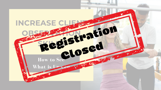 Increase Observation Skills Workshop for Pilates Teachers - Registration is now closed