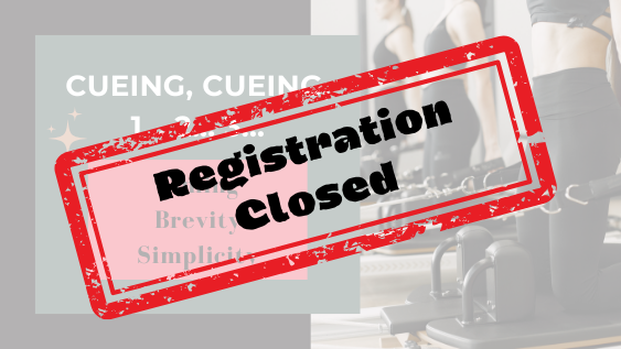 Cueing, Cueing, 123... - Timing, Brevity, Simplicity; a workshop for Pilates Instructors - registration is now closed